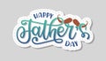 Vector illustration of Happy Father`s day text. Art sign with hand drawn lettering typography and mustache. Fathers day design Royalty Free Stock Photo