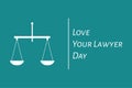 Vector Illustration for Happy National Love Your Lawyer Day, Celebrated on Every First Friday in November. Scales