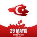 Vector Illustration of Happy 29th of Istanbul conquest 1453