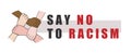 Say No to Racism - vector illustration of interracial hands interlocking each other.