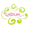 Vector illustration of isolated spring lettering with abstract elements. Calligraphy WARM Royalty Free Stock Photo