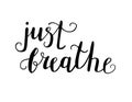 Vector hand lettering illustration Just breathe