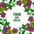 Vector illustration letter your are great with cute colorful flower frame