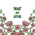 Vector illustration letter your are great with elegant pink wreath frame
