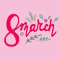 Vector illustration. 8 Marth lettering on pink background. Greeting card Womens Day with decorative elements