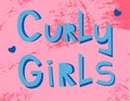 Vector illustration with paper cut text Curly Girls on pink