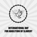 Vector illustration, Pigeon, Chain and Map of the World, as banner or poster, International Day for the Abolition of Slavery, an a Royalty Free Stock Photo