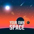 Vector illustration of a poster of the cosmic horizon and with the inscription your own space