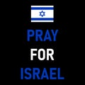 Vector Illustration of the Pray for Israel. Concept save Israel from Hamas terrorists and please stop war. Israeli