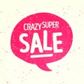 Vector illustration retro speech bubble with crazy super sale message