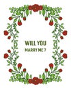 Vector illustration template will you marry me with ornate frame fllower red and leaves green