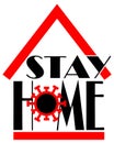 Vector illustration with the text STAY HOME where O is replaced by an image of corona virus to lower spread of infection