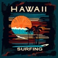 Vector illustration on the theme of surf and surfing in Hawaii. Grunge background. Typograph