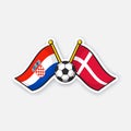 Sticker two crossed national flags of Croatia and Denmark with soccer ball between them