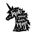 Vector illustration of unicorn head silhouette with Make Your Own Magic phrase Royalty Free Stock Photo