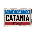 Welcome to CATANIA italy - Vector illustration - vintage rusty metal sign