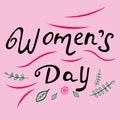 Vector illustration. Womens Day lettering on pink background. Greeting card with decorative elements