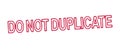 Do not duplicate red ink stamp