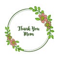 Vector illustration writing thank you mom for various beautiful leaf floral frame