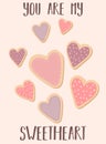 Vector image of cookies in the shape of hearts and the inscription You are my sweetheart. Illustration for Valentine`s Day, lovers
