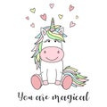 Vector image of a cute unicorn with hearts and the inscription You are magical. Concept of holiday, baby shower, birthday, party,