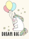 Vector image of a happy unicorn with balloons and inscription Dream big. Concept of holiday, baby shower, birthday, party, prints, Royalty Free Stock Photo