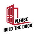 Vector image with the inscription, please hold the door Royalty Free Stock Photo