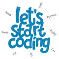 A vector image with a lettering Let`s start coding. A children coding theme text with the programming languages
