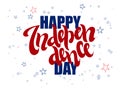 Vector independence day hand lettering greetings label - happy independence day - with doodle stars