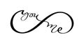 Vector infinity sign with You and Me words inscription text. Forever friends or family. Black vector tattoo stencil love