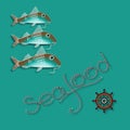 Vector label with fish, nautical accessory and word Seafood.