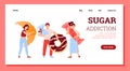 Vector landing page template with people suffering sugar addictions.