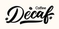 Vector lettering "Decaf Coffee