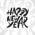 Vector lettering illustration phrase Happy New Year for posters, decoration, card, t-shirts and print. Hand drawn calligraphy for Royalty Free Stock Photo