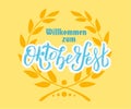 Vector Lettering illustration Willkommen zum Oktoberfest Welcome to Oktoberfest in German celebration design with floral wreath.