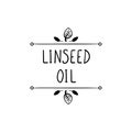 Vector, Linseed Oil Icon, Natural Frame, Black Doodle Drawing and Words, Packaging Label Template, Black Lines Isolated.