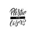 Vector logo design template and lettering phrase plastic for losers - zero waste concept, recycle, reuse, reduce - ecological Royalty Free Stock Photo