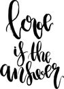 Vector Love is the answer lettering. Hand drawn text calligraphy for Valentine Day greeting card on white