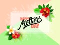 Vector mothers day greetings card with hand lettering - happy mothers day - with tropical flowers - alstroemeria Royalty Free Stock Photo