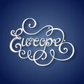 Vector Name of Continent, Europe Inscription. Hand Drawn Lettering