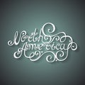 Vector Name of Continent, North America Inscription. Hand Drawn Lettering