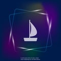 Vector neon light image of a sea ship. Ship, Sailboat Icon. Lay