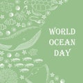 Vector ocean illustration with whale,devilfish,turtle,shrimp,squid,coral. Worlg ocean day - modern lettering.Underwater