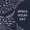 Vector ocean illustration with whale,devilfish,turtle,shrimp,squid,coral. Worlg ocean day - modern lettering.Underwater