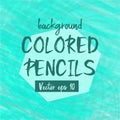 Vector ?olored pencils background