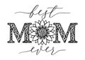 Vector outline illustration of Best Mom Ever quote with sunflower and leopard print