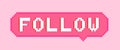 Vector pixel art 8bit follow sticker Royalty Free Stock Photo
