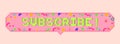 Vector pixel art 8bit subscribe sticker. Royalty Free Stock Photo