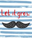 Vector poster with funny quote Let it grow