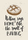 Vector poster with hand drawn unique lettering design element for kitchen decoration, prints and cafe wall art. Nothing says home